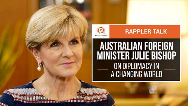 Rappler Talk: Australian Foreign Minister Julie Bishop on diplomacy in a changing world