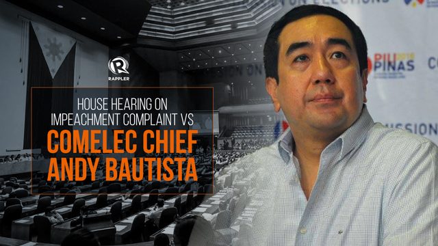 LIVE: House hearing on impeachment complaint vs Comelec chief Andy Bautista