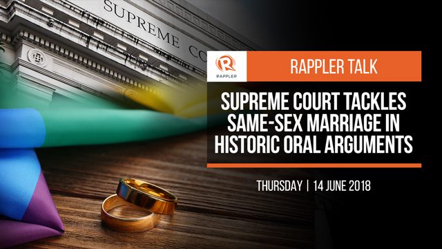 Rappler Talk: SC tackles same-sex marriage in historic oral arguments