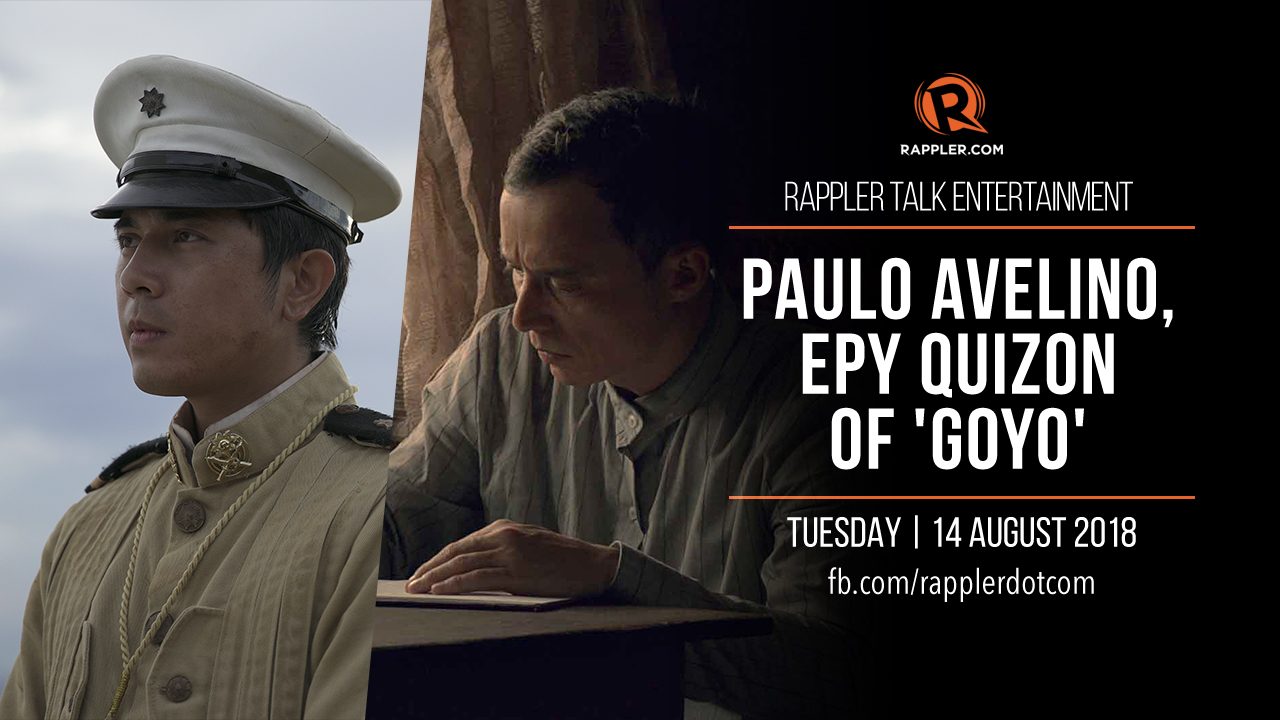Rappler Talk Entertainment: Paulo Avelino and Epy Quizon on ‘Goyo’