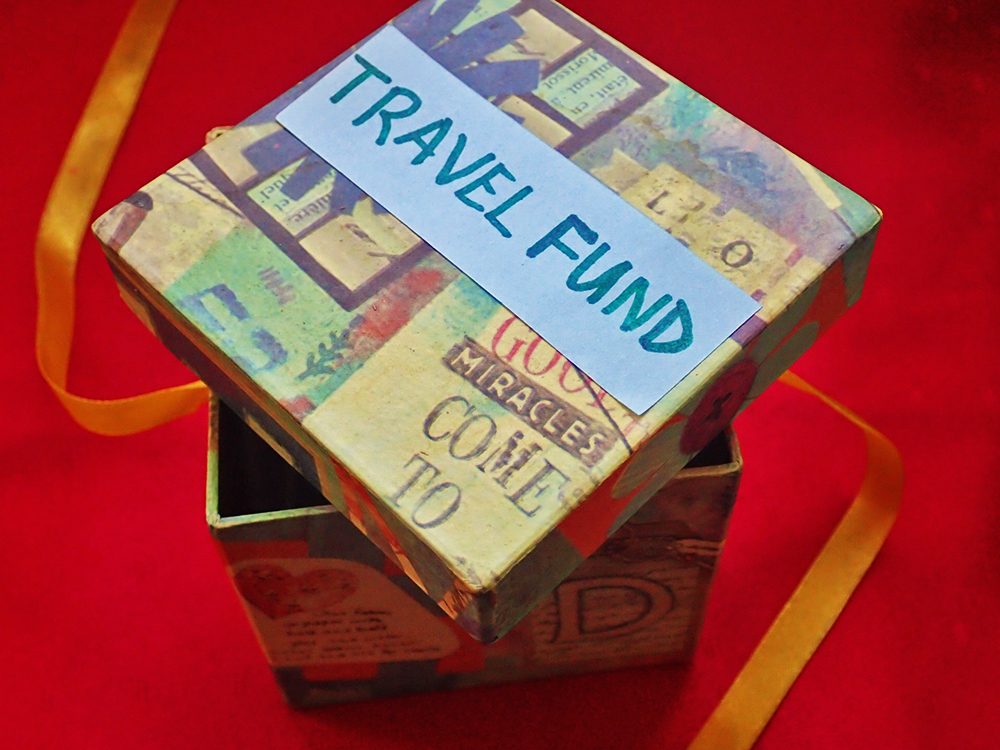 TRAVEL FUND. Setting up one helps for both your planned and unplanned travels. 